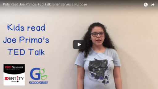 Kids Read Joe Primo's TED Talk: Grief Serves a Purpose