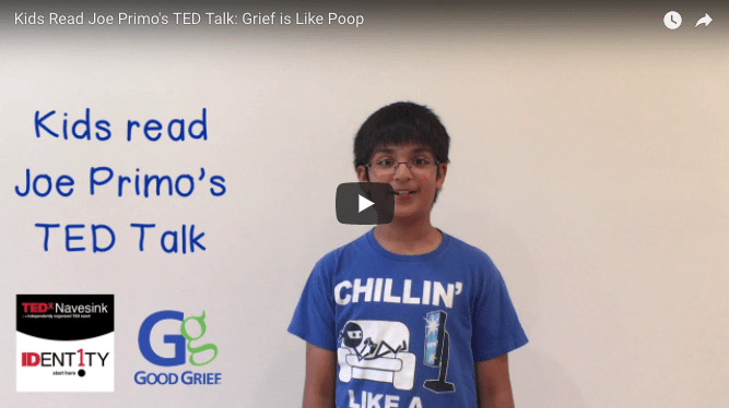 Kids Read Joe Primo's TED Talk: Grief is Like Poop