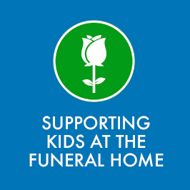 Supporting Kids At The Funeral Home